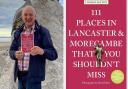 ‘111 places in Lancashire and Morecambe that you shouldn’t miss’ by journalist by Lindsay Sutton